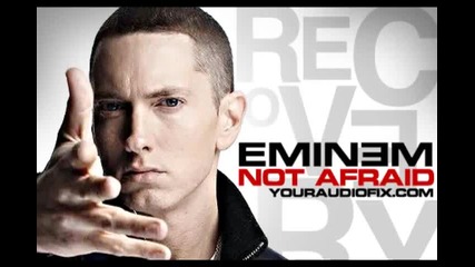 Eminem - Not Afraid 2010 Бг суб