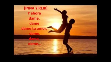 Inna Ft Reik - Dame Tu Amor