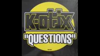 K - Otix - Questions
