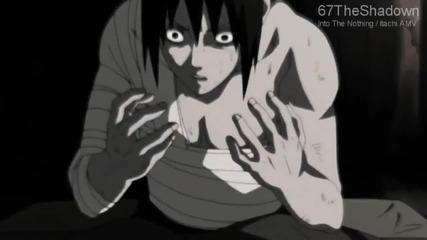 Naruto Shippuden Amv - Into The Nothing
