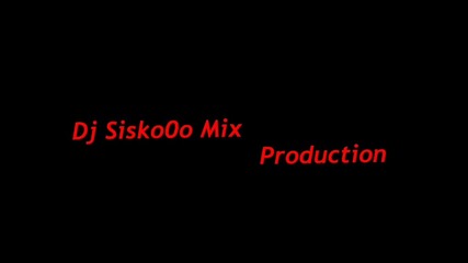 Dj Sisko0o Mix Production 