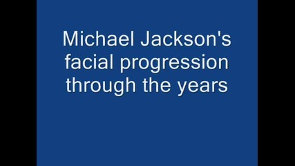 Промените с Лицето на Майкъл Джексън през годините