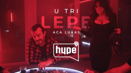 Aca Lukas - 2022 - U tri lepe (hq) (bg sub)
