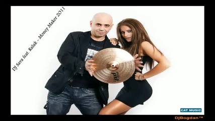 New Hit - Dj Sava feat. Raluk - Money Maker (original) 