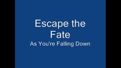 Escape The Fate - As Youre Falling Down 