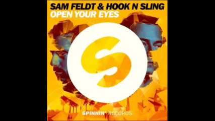 *2017* Sam Feldt & Hook N Sling - Open Your Eyes ( Club mix )