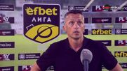 Христо Янев след Славия - Ботев Враца