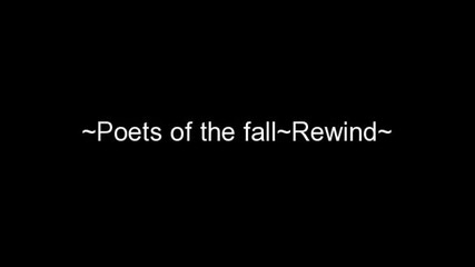 Poets of the Fall - Rewind (превод)