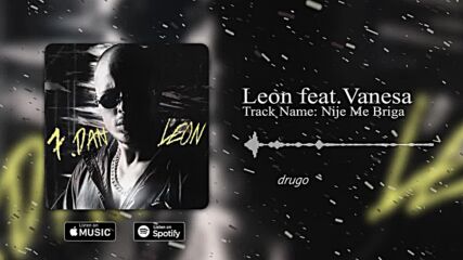 Leon Ft. Vanesa - Nije Me Briga.mp4
