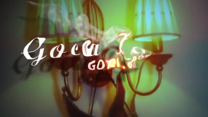 Goca Krstic - 2013 - Gor i, gori * Official Video