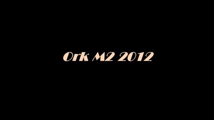 Ork M2 2012 Qnko Meraklika