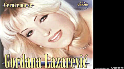 Gordana Lazarevic - Idi - Audio 2001