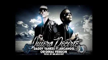 Quiero Decirte - Arcangel Ft. Daddy Yankee (new Version Original )