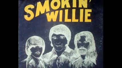 Smokin` Willie - House Of The Rising Sun - 1972