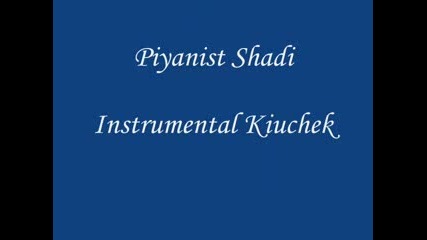 Piyanist Shadi - Instrumental Kiuchek G - 600 