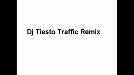 Dj Tiesto - Traffic