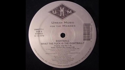 Eightball - What The Fuck Is The Eightball Gutter Remix