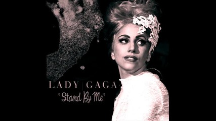 Lady Gaga - Stand by me (live)