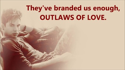 Adam Lambert - Outlaws Of Love - * Престъпници На Любовта *