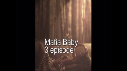 Mafia baby ep3