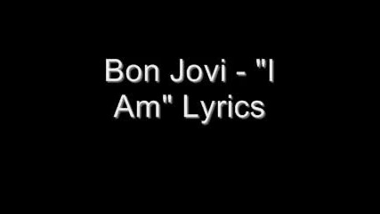 Bon Jovi - I Am