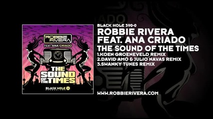 Robbie Rivera feat. Ana Criado - The Sound Of The Times (david Amo & Julio Navas Remix)