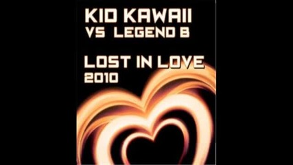 Kid Kawaii Vs Legend B - Lost In Love 2011 (la Smoke mix) 