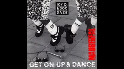 Icy D & Doc Daze - Get on up and Dance [1990]
