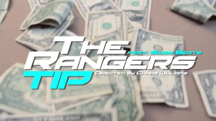 The Rangers Feat. Swizz Beatz - Tip