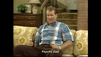 Al Bundy - Psycho Dad