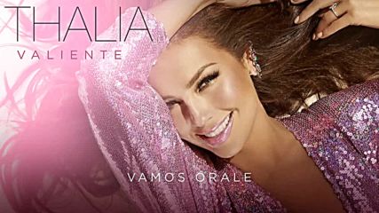 Thalía - Vamos Órale (audio)