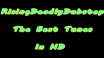 ›››dubstep‹‹‹ * Best tunes only * Hd