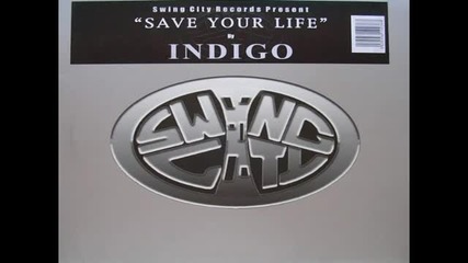 Indigo - Save Your Life (grant Nelson Remix)