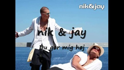 Супер яка песен!! Nik og Jay - Du gor mig hoj