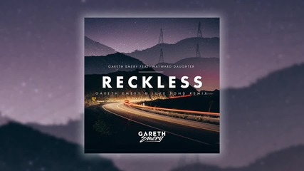 Gareth Emery feat. Wayward Daughter - Reckless ( Gareth Emery & Luke Bond Remix)