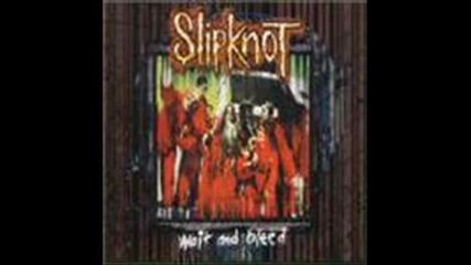 Slipknot Wait&bleed