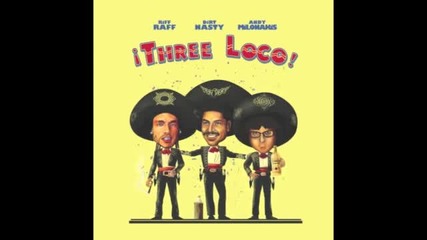 Three Loco - Not Coming Home Tonight
