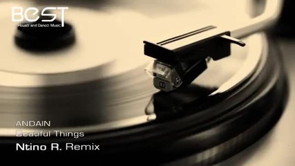 Andain - Beautiful Things (ntino R. Remix. 2011)