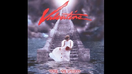 Valentine - Every Time You Go Away