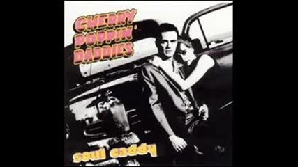 Cherry Poppin' Daddies - Stay, Don't Just Stay (if You're Gonna)