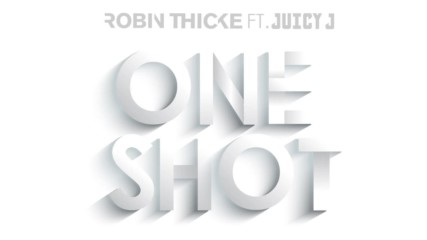 Robin Thicke - One Shot ft. Juicy J, 2016