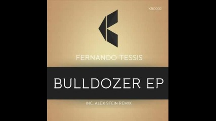 Fernando Tessis - Bulldozer (original Mix)