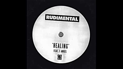 *2016* Rudimental ft. J. Angel - Healing