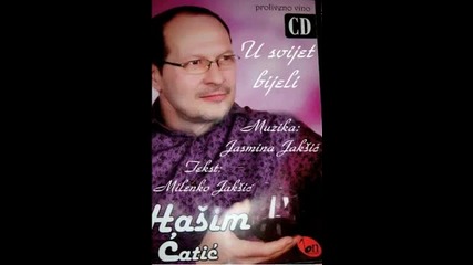 Hasim Catic 2012 - U svijet bjeli