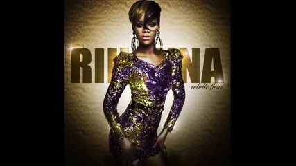 Rihanna - The Only [girl In The World]