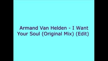 Armand Van Helden - I Want Your Soul Orig