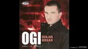 Ogi Ognjan Hrgar - Hajde zoro osvani - (Audio 2008)
