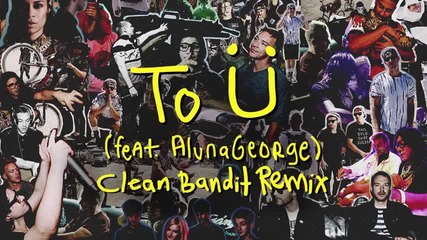 *2015* Jack U ft. Aluna George - To Ü ( Clean Bandit Remix )