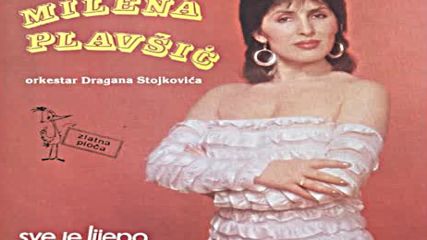 Milena Plavsic - Ja sam mlada i vesela - Audio