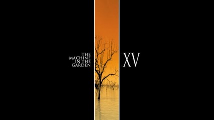 The Machine In The Garden - Words in Heaven Lost (get Out of This Remix) 